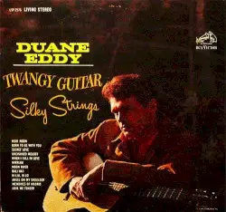 Twangy Guitar Silky Strings by Duane Eddy