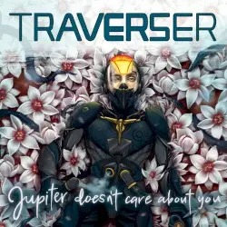 Jupiter Doesn’t Care About You by Traverser