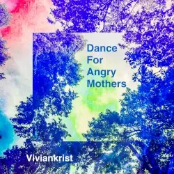 Dance for Angry Mothers by Viviankrist