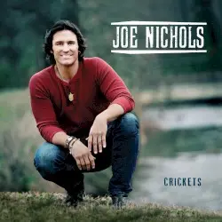 Crickets by Joe Nichols