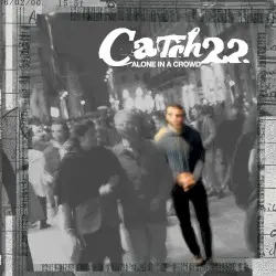 Alone in a Crowd by Catch 22