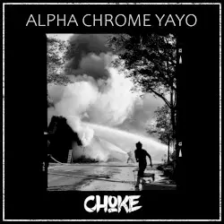Choke by Alpha Chrome Yayo
