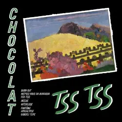 Tss Tss by Chocolat