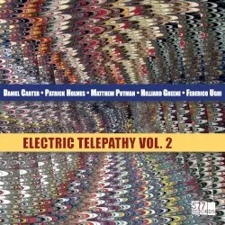 Electric Telepathy, Vol. 2 by Daniel Carter • Patrick Holmes • Matthew Putman • Hilliard Greene • Federico Ughi