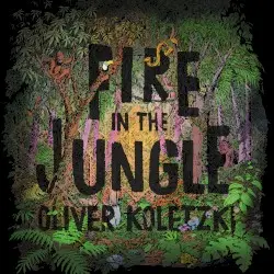 Fire in the Jungle by Oliver Koletzki