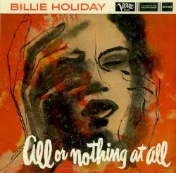 All or Nothing at All by Billie Holiday