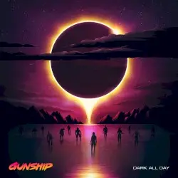 Dark All Day by GUNSHIP
