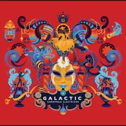 Carnivale Electricos by Galactic