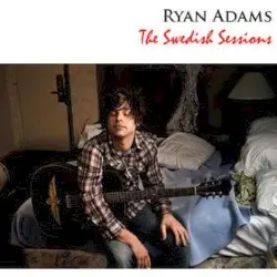 Swedish Sessions by Ryan Adams