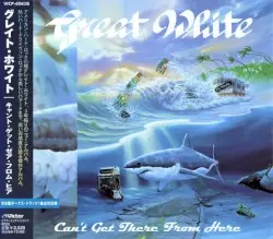 Can't Get There from Here by Great White