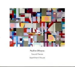 Sound Pieces by Pauline Oliveros and Apartment House