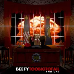 Too Big to Fail, Part One by Beefy