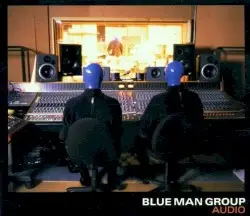 Audio by Blue Man Group