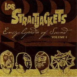 Encyclopedia of Sound Volume I by Los Straitjackets