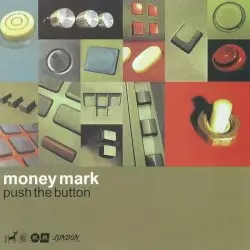 Push the Button by Money Mark