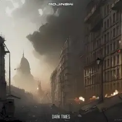 Dark Times by Rojinski