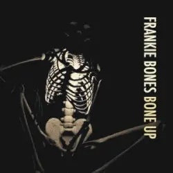 Bone Up by Frankie Bones
