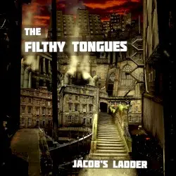 Jacob’s Ladder by The Filthy Tongues