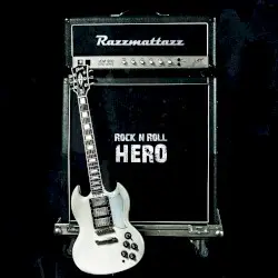 Rock and Roll Hero by Razzmattazz