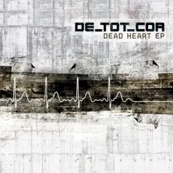 Dead Heart EP by DE TOT COR