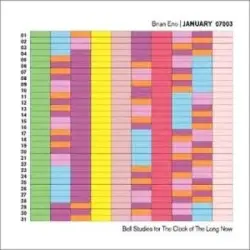 January 07003: Bell Studies for the Clock of the Long Now by Brian Eno
