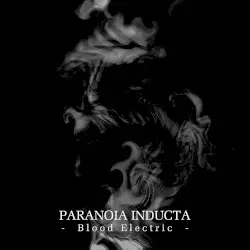 Blood Electric by Paranoia Inducta