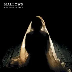All That Is True by Hallows
