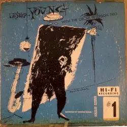 Lester Young with The Oscar Peterson Trio #1 by Lester Young with The Oscar Peterson Trio