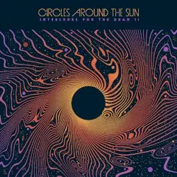 Interludes for the Dead: Volume 2 by Circles Around the Sun