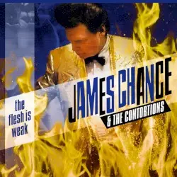 The Flesh Is Weak by James Chance & the Contortions