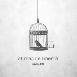 Climat De Libertè by Sans-Fin