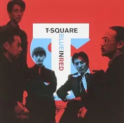 Blue in Red by T‐SQUARE