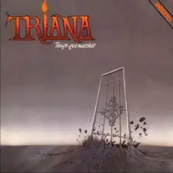 Tengo que marchar by Triana