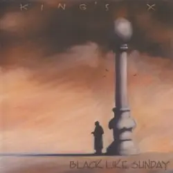Black Like Sunday by King’s X