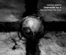 Symphony No. 4 "Descent From the Cross" by Vladimír Hirsch
