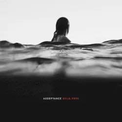 Wild, Free by Acceptance