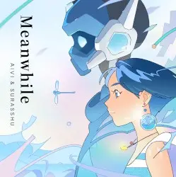 Meanwhile by aivi & surasshu