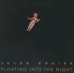 Floating Into the Night by Julee Cruise