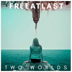 Two Worlds by FREEATLAST
