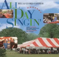 All Day Singin' by Bill Gaither
