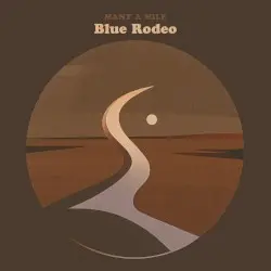 Many a Mile by Blue Rodeo