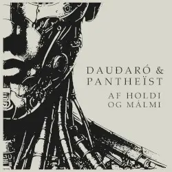 Af holdi og málmi by Dauðaró & Pantheist