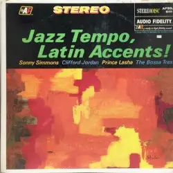 Jazz Tempo, Latin Accents! by Sonny Simmons / Clifford Jordan / Prince Lasha / Bossa Três