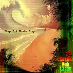 Step Ina Rasta Step by Kukan Dub Lagan