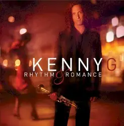 Rhythm & Romance by Kenny G