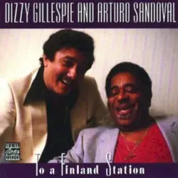 To a Finland Station by Arturo Sandoval & Dizzy Gillespie