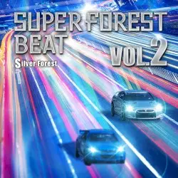 Super Forest Beat VOL.2 by Silver Forest