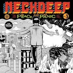 The Peace and the Panic by Neck Deep