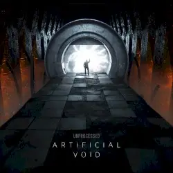 Artificial Void by Unprocessed