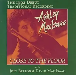 Close to the Floor by Ashley MacIsaac